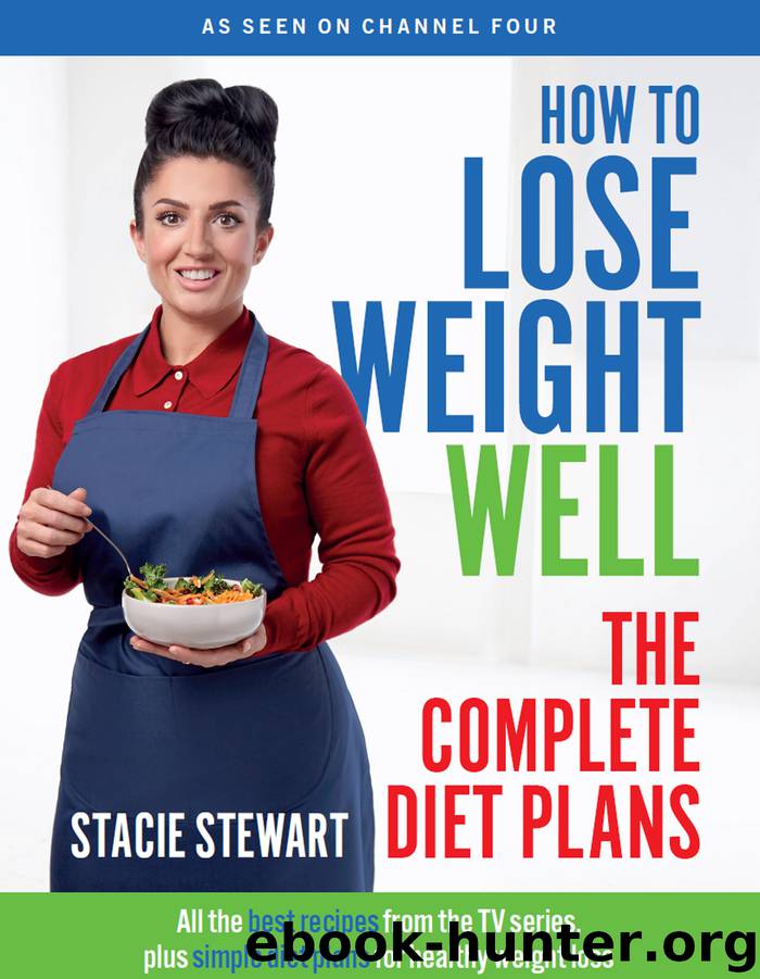 How to Lose Weight Well The Complete Diet Plans by Stacie Stewart